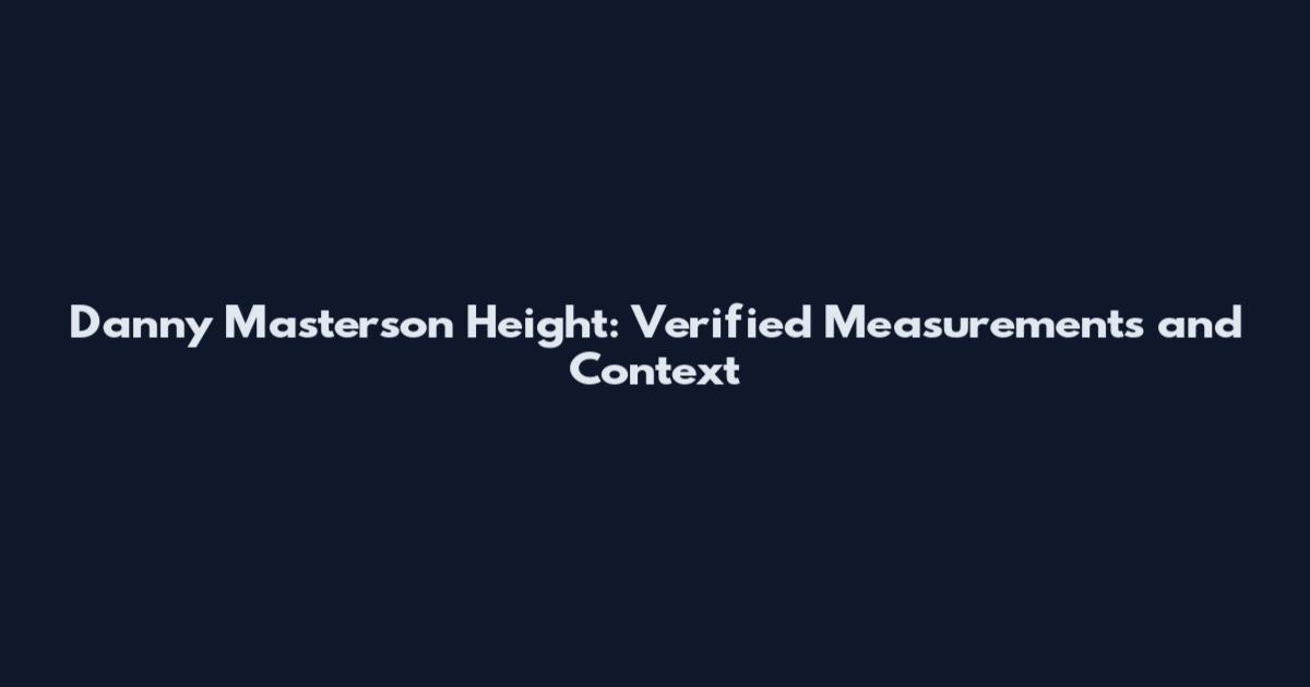 Danny Masterson Height: Verified Measurements and Context