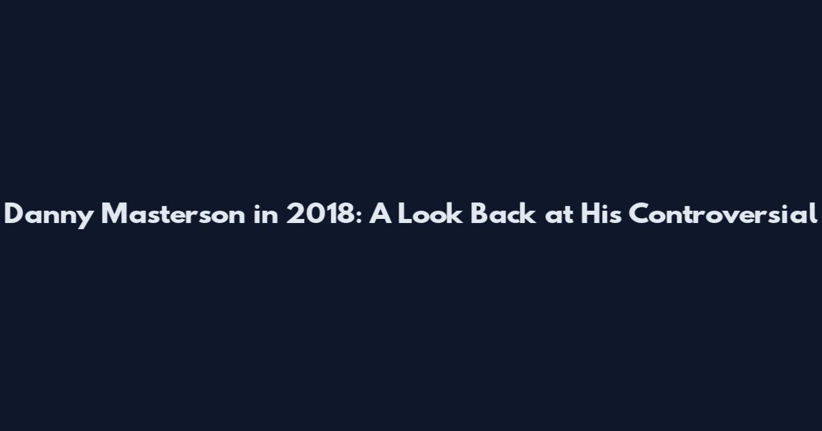 Danny Masterson in 2018: A Look Back at His Controversial