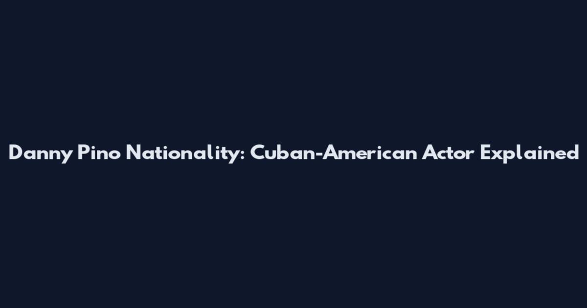 Danny Pino Nationality: Cuban-American Actor Explained
