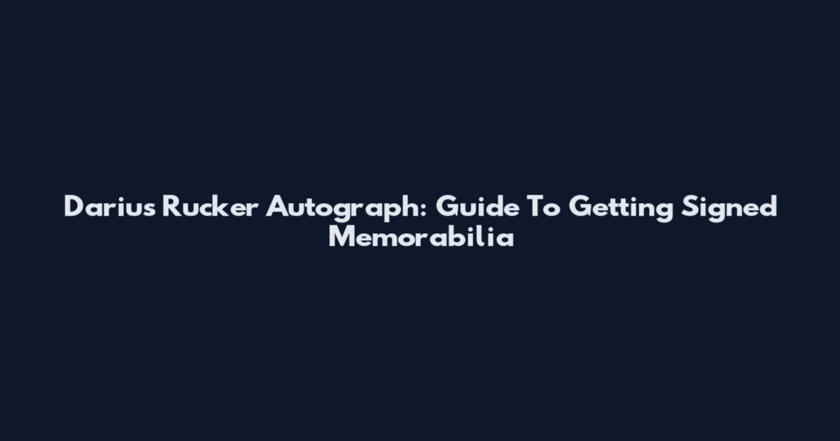 Darius Rucker Autograph: Guide To Getting Signed Memorabilia