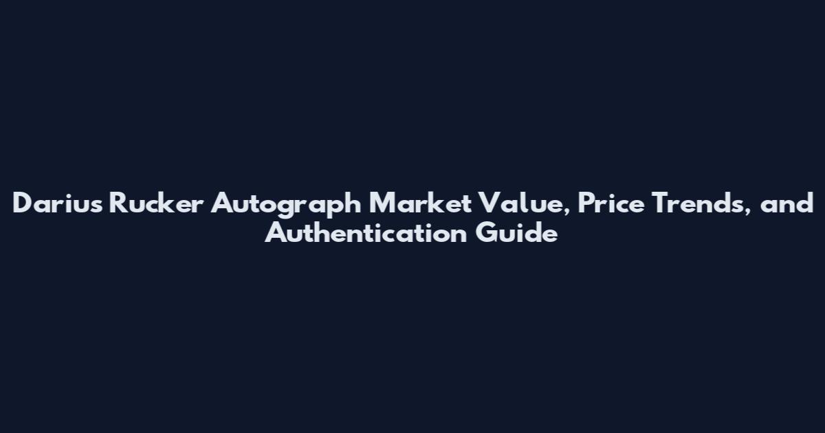 Darius Rucker Autograph Market Value, Price Trends, and Authentication Guide