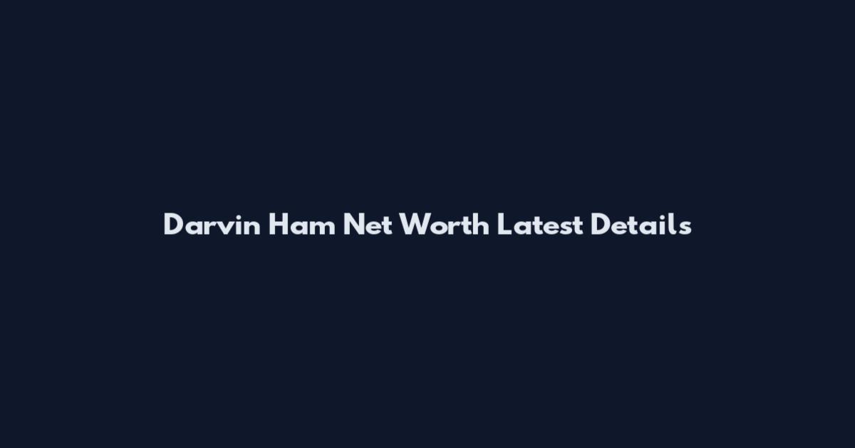Darvin Ham Net Worth Latest Details