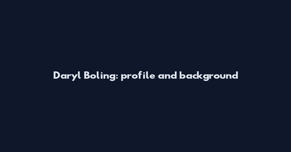Daryl Boling: profile and background
