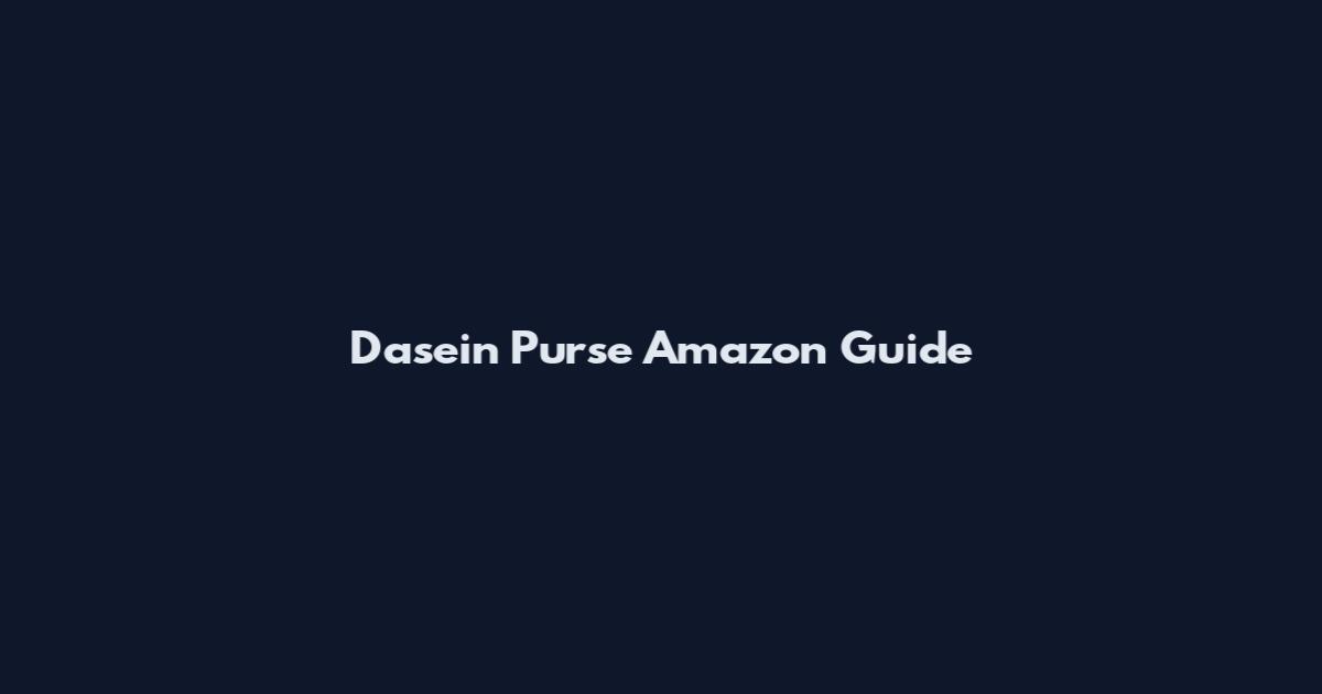 Dasein Purse Amazon Guide
