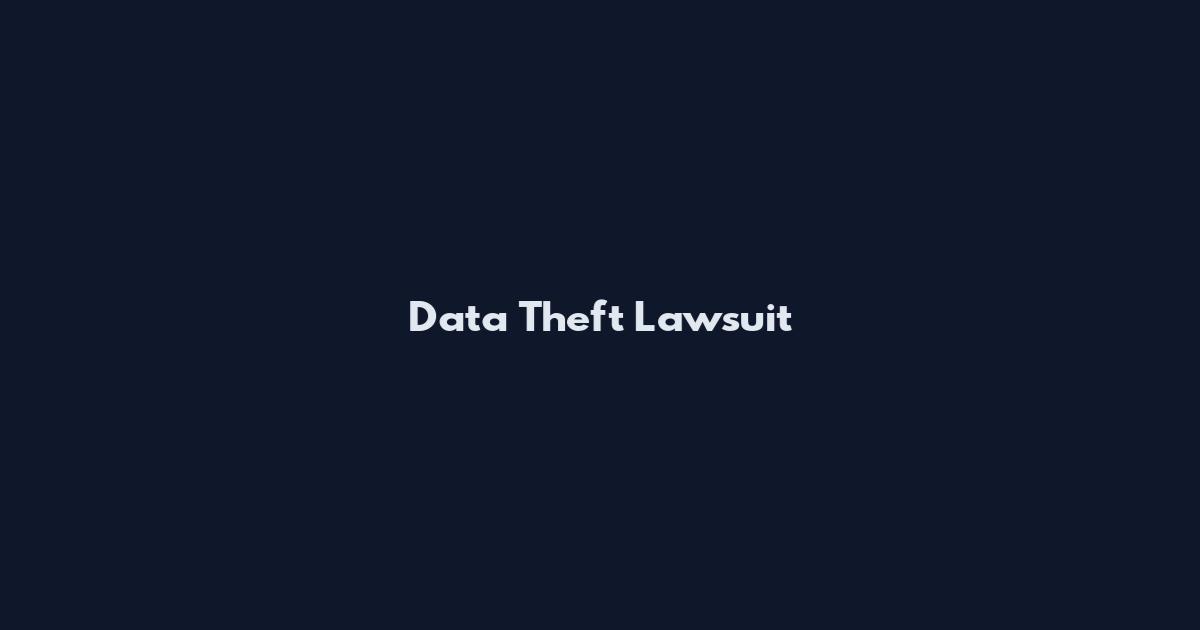 Data Theft Lawsuit