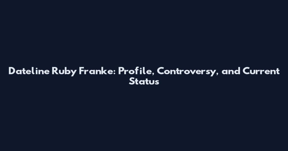 Dateline Ruby Franke: Profile, Controversy, and Current Status
