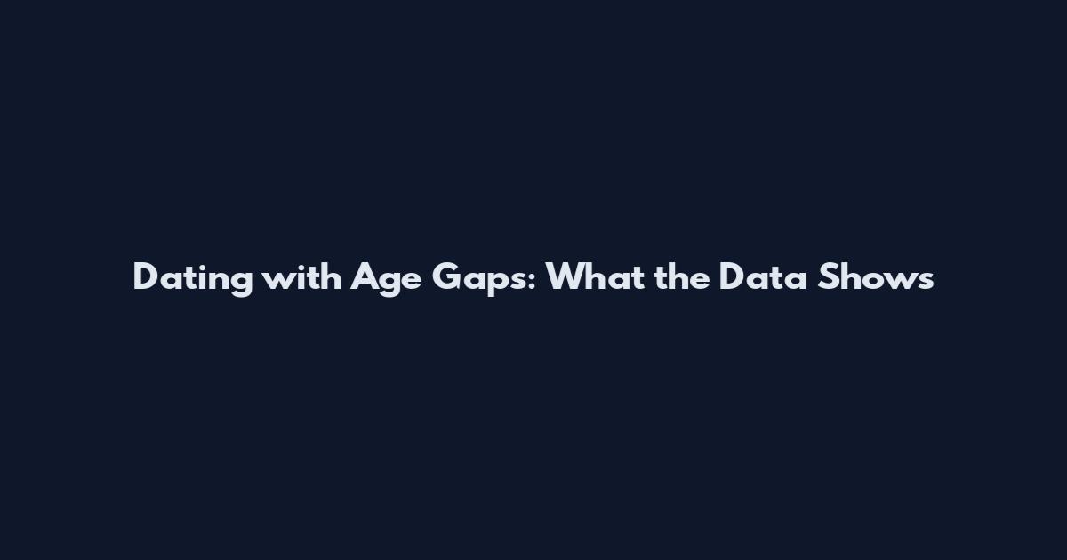 Dating with Age Gaps: What the Data Shows