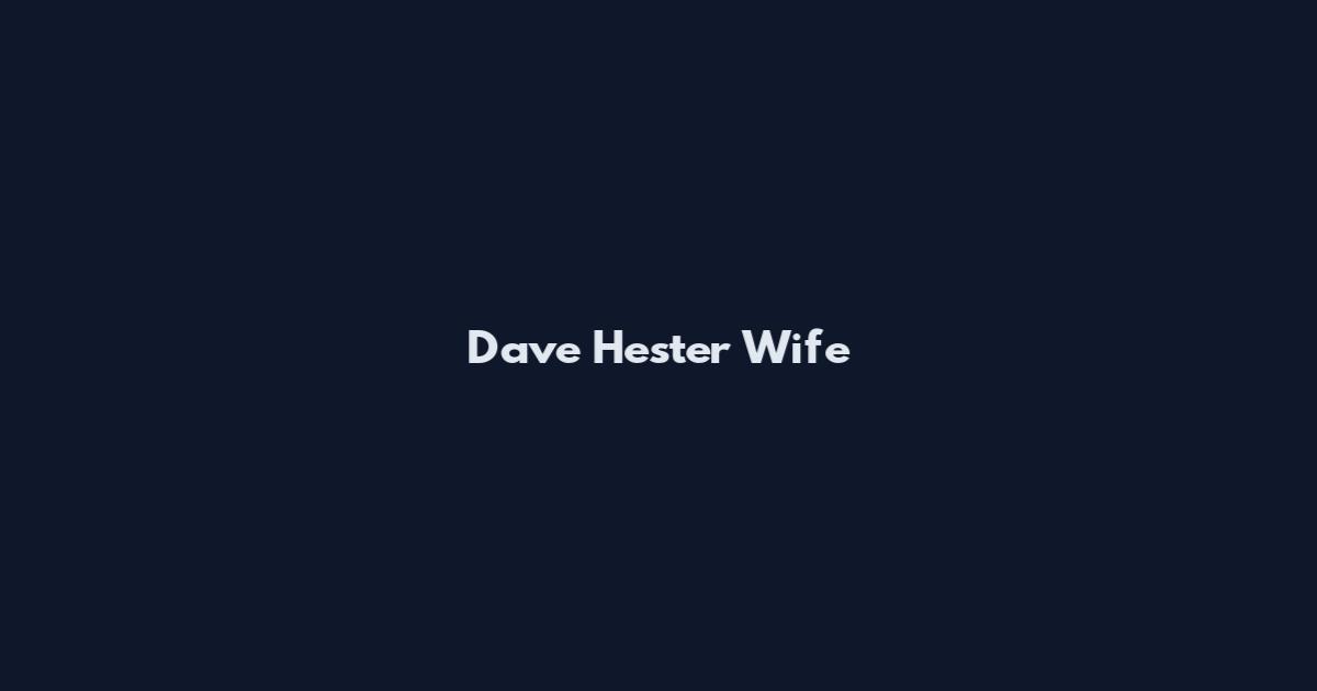 Dave Hester Wife