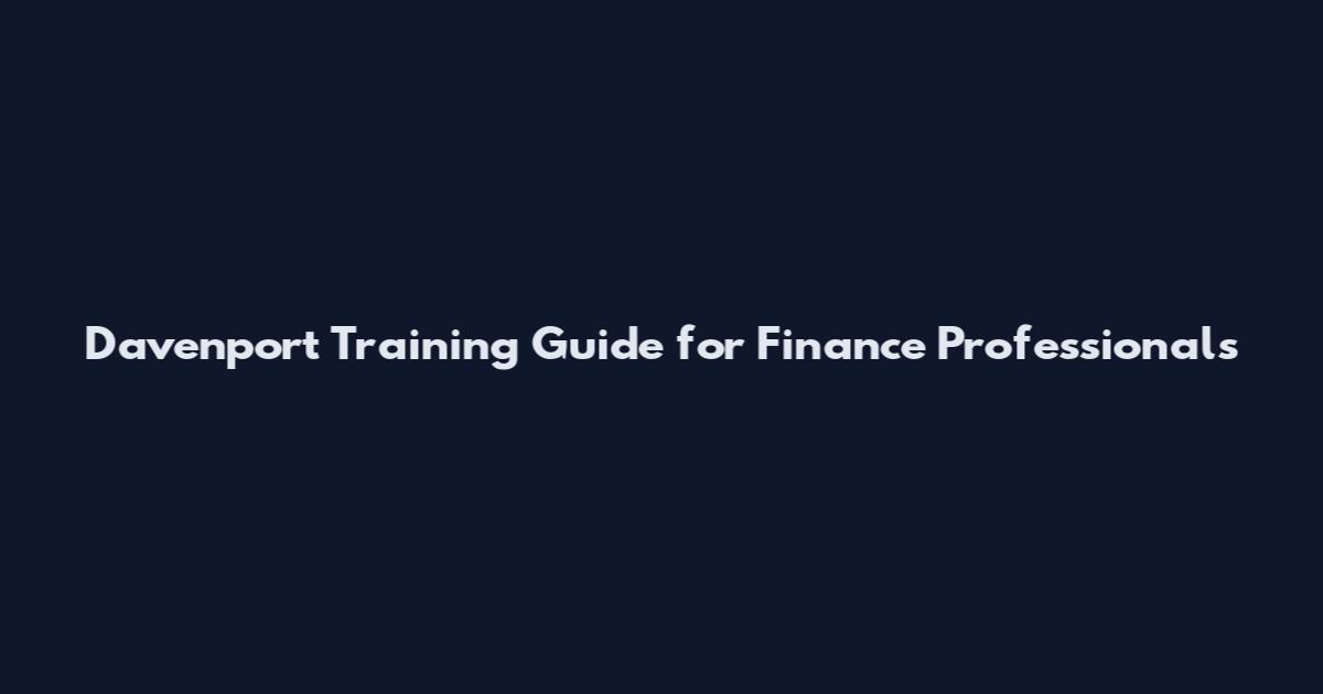 Davenport Training Guide for Finance Professionals