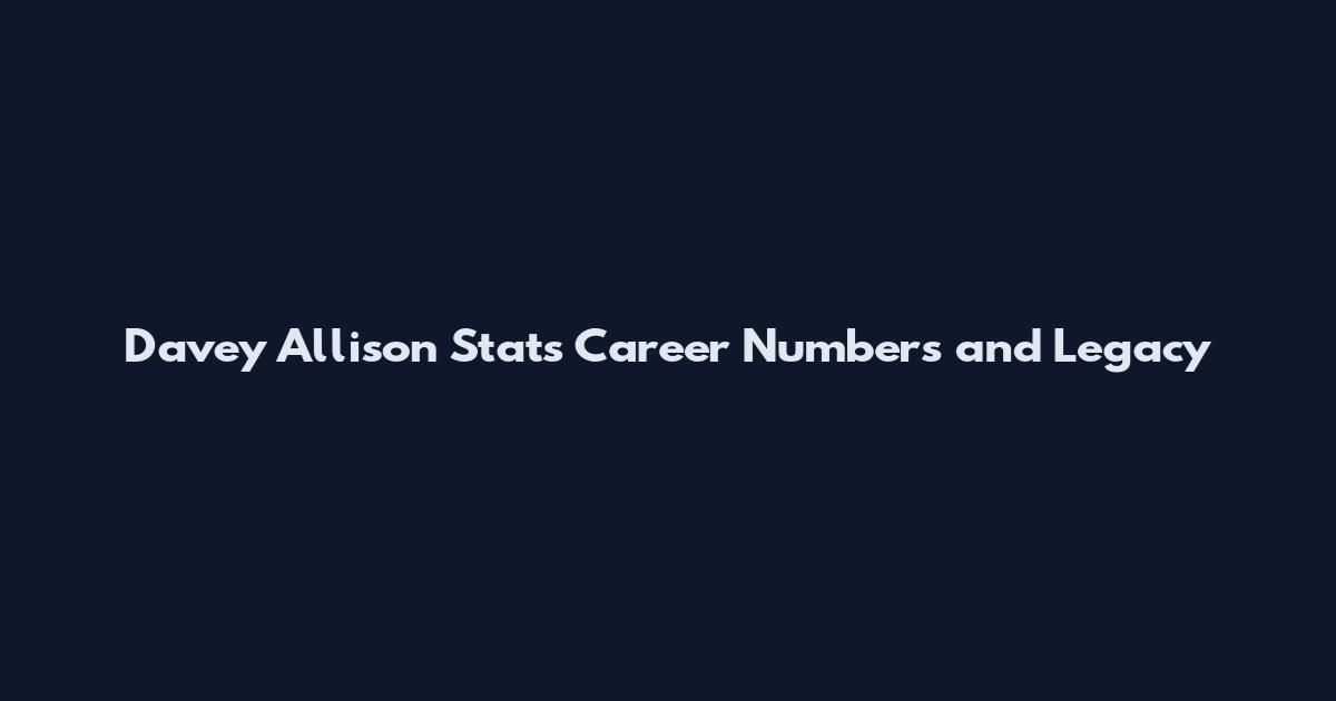 Davey Allison Stats Career Numbers and Legacy