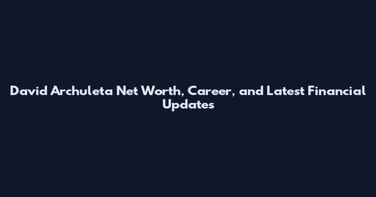 David Archuleta Net Worth, Career, and Latest Financial Updates