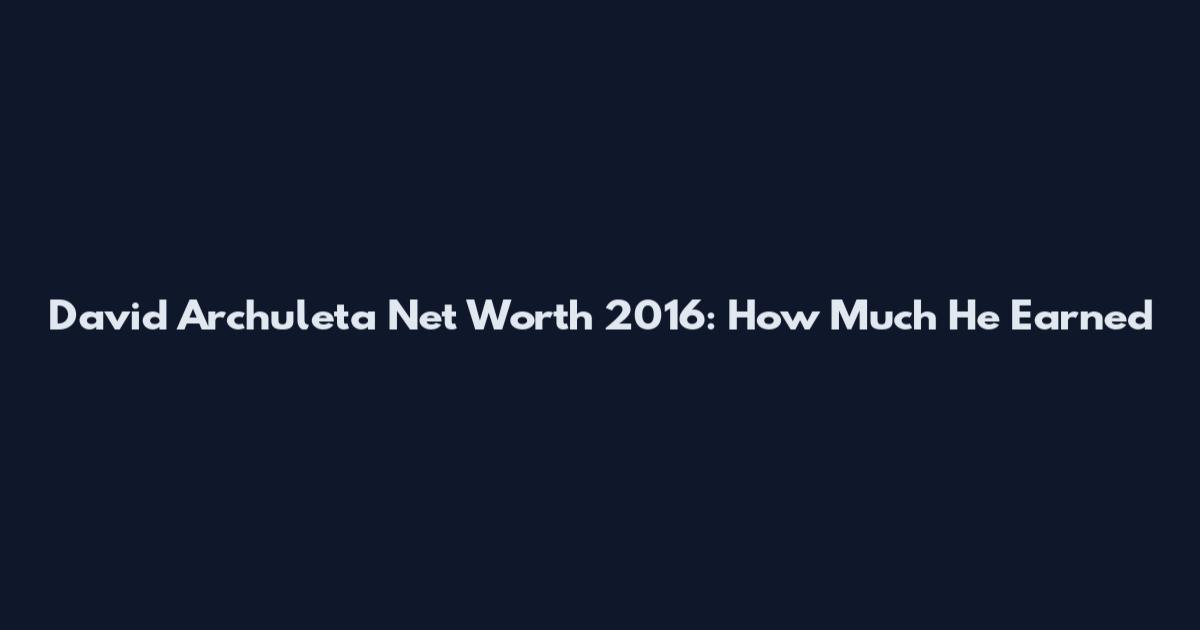 David Archuleta Net Worth 2016: How Much He Earned