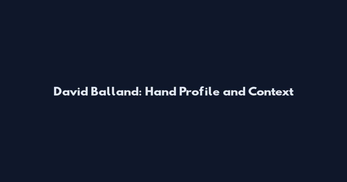 David Balland: Hand Profile and Context
