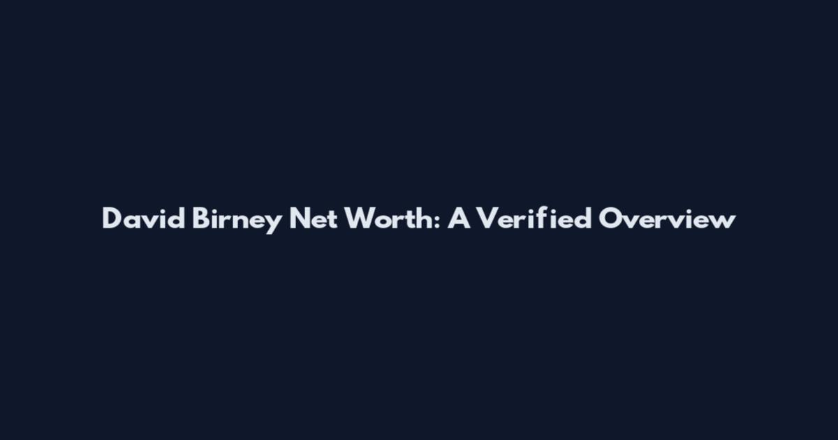 David Birney Net Worth: A Verified Overview