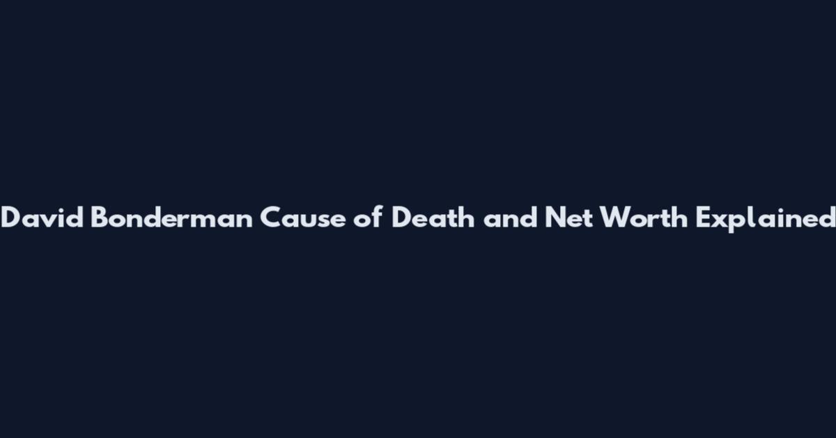 David Bonderman Cause of Death and Net Worth Explained