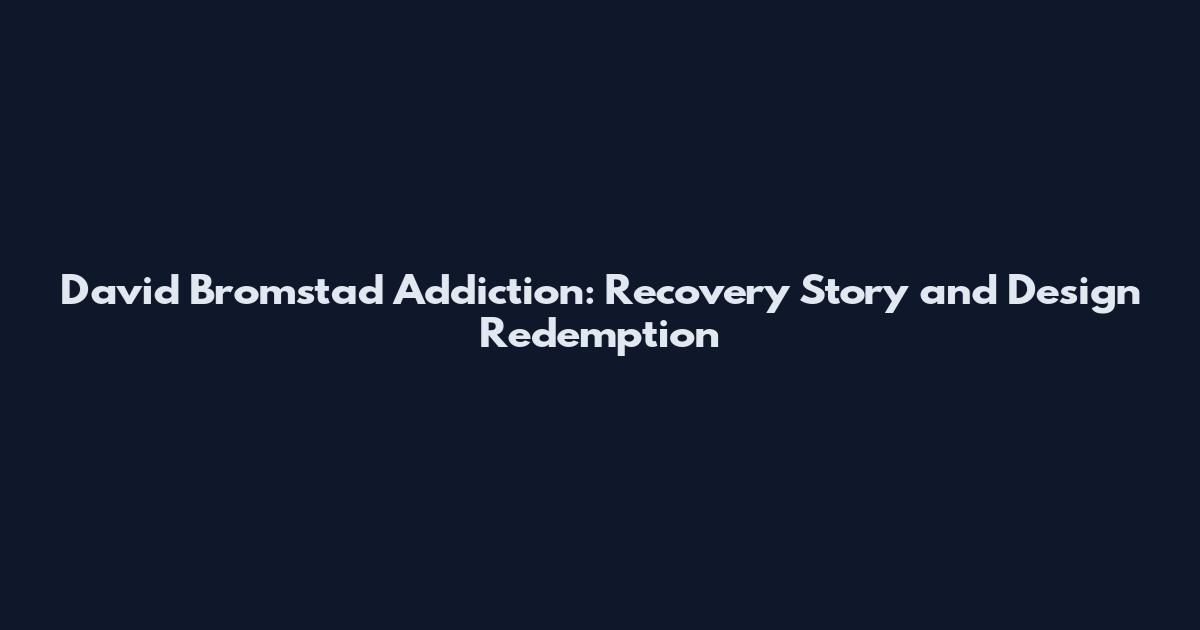 David Bromstad Addiction: Recovery Story and Design Redemption