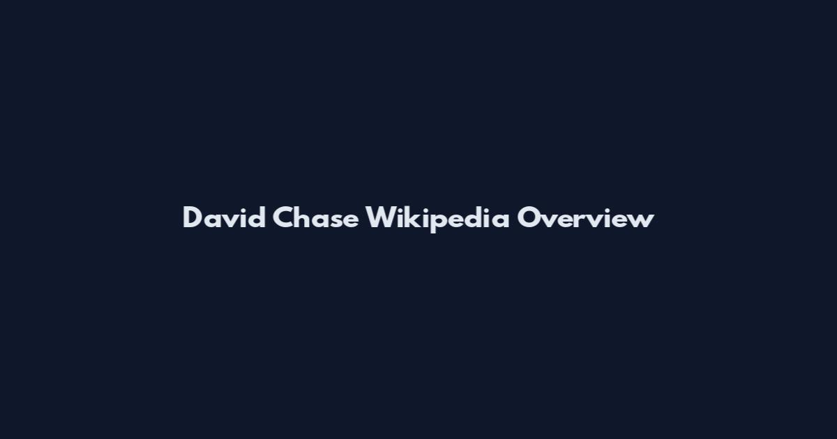David Chase Wikipedia Overview