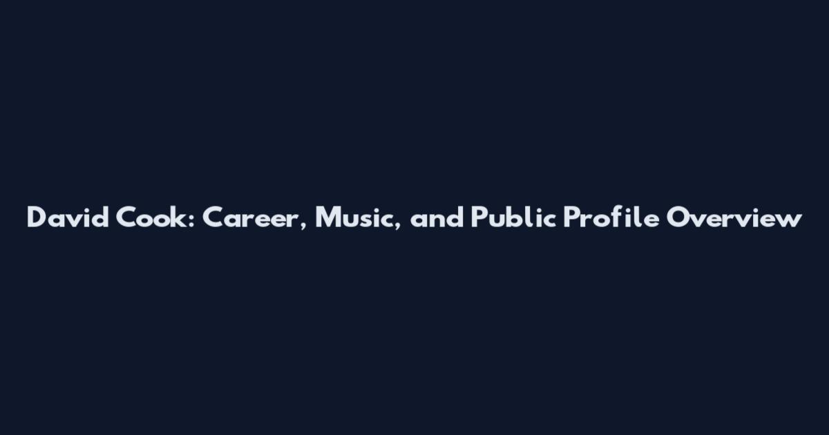 David Cook: Career, Music, and Public Profile Overview