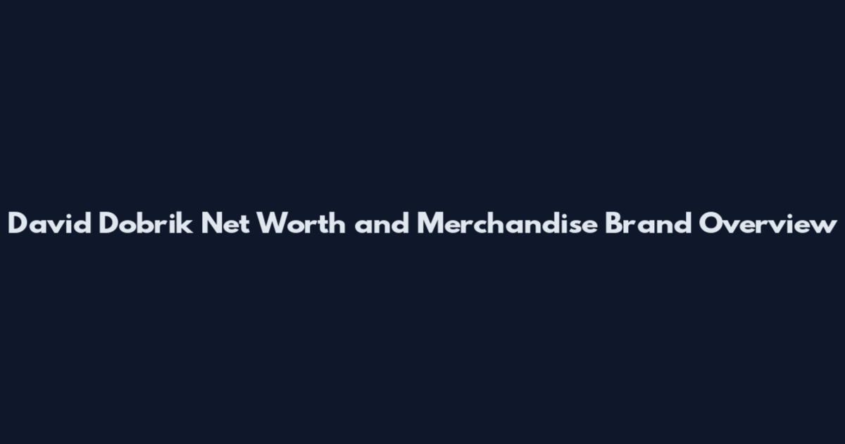 David Dobrik Net Worth and Merchandise Brand Overview