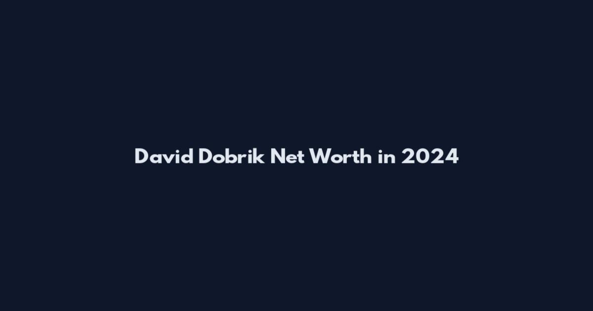 David Dobrik Net Worth in 2024