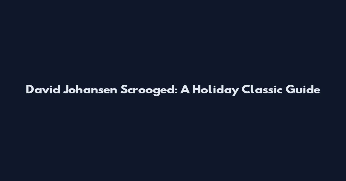 David Johansen Scrooged: A Holiday Classic Guide