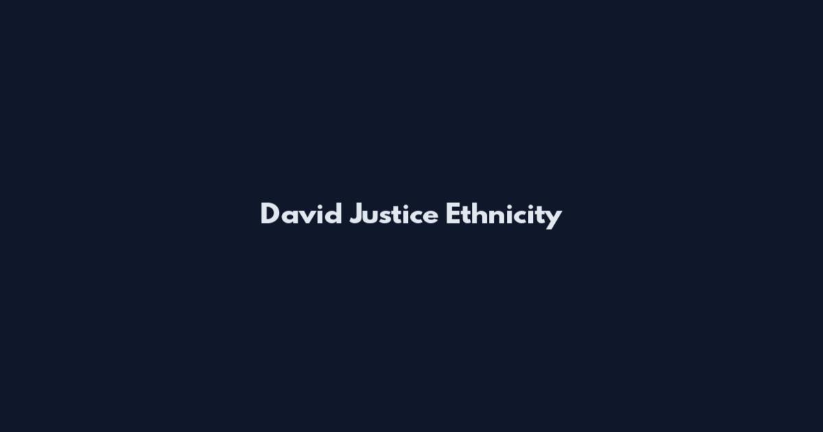 David Justice Ethnicity