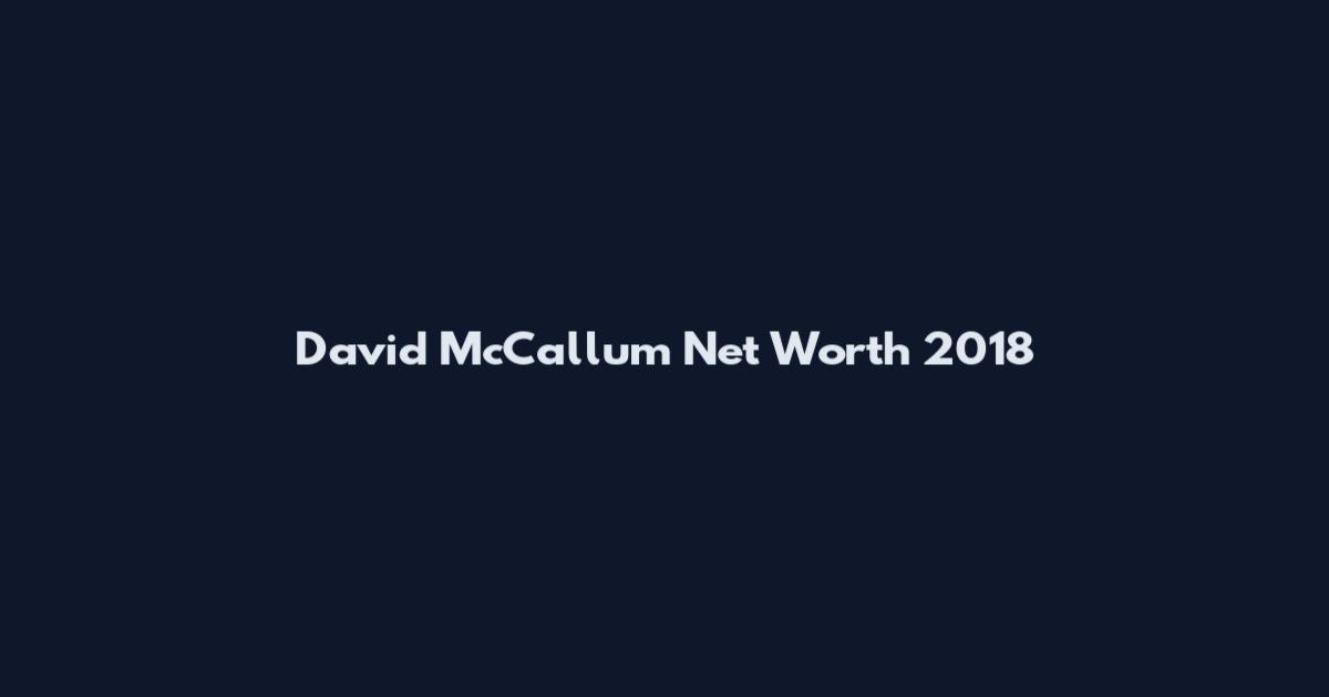 David McCallum Net Worth 2018