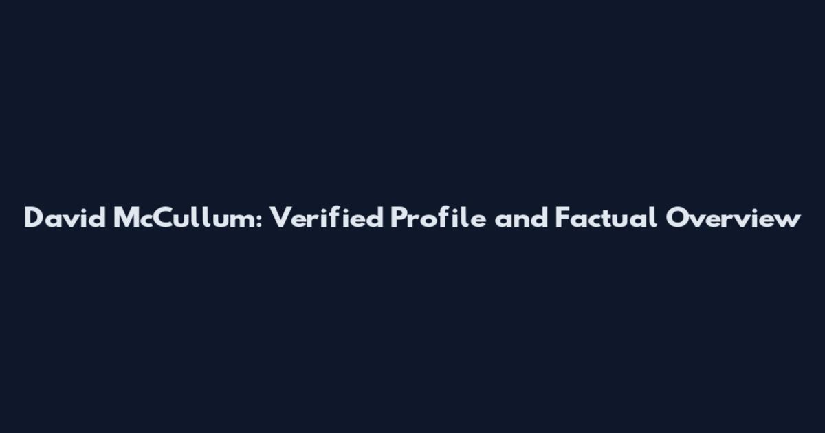 David McCullum: Verified Profile and Factual Overview