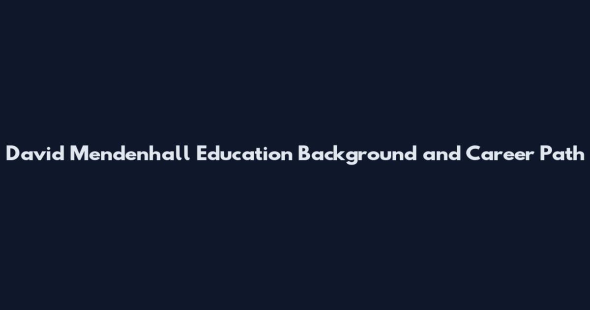 David Mendenhall Education Background and Career Path
