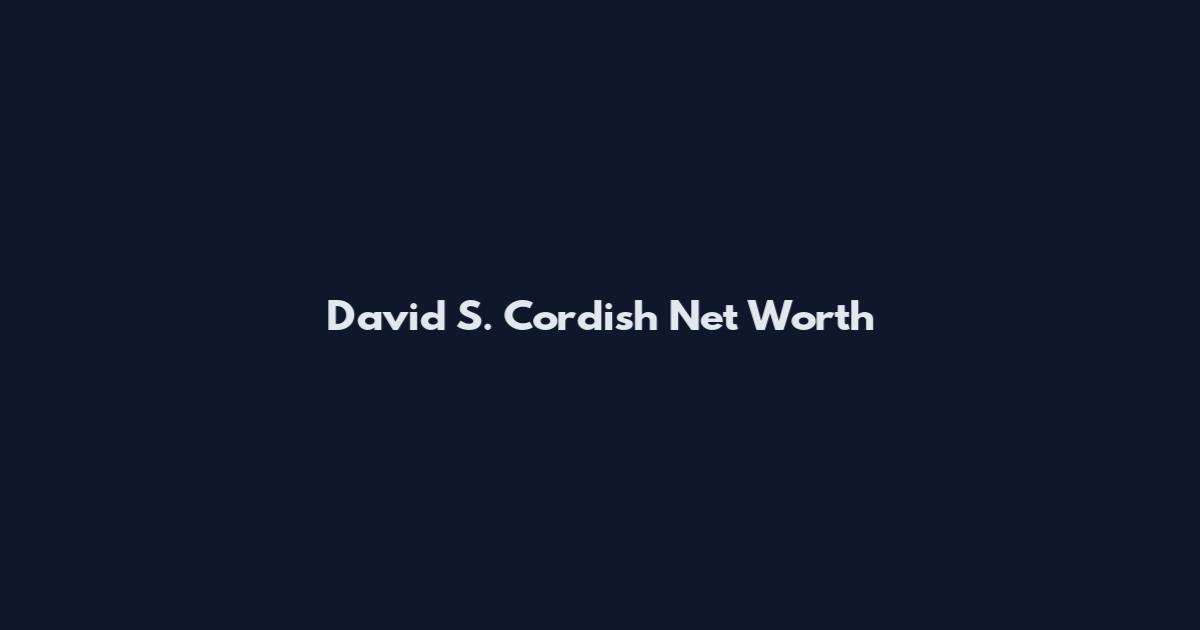 David S. Cordish Net Worth