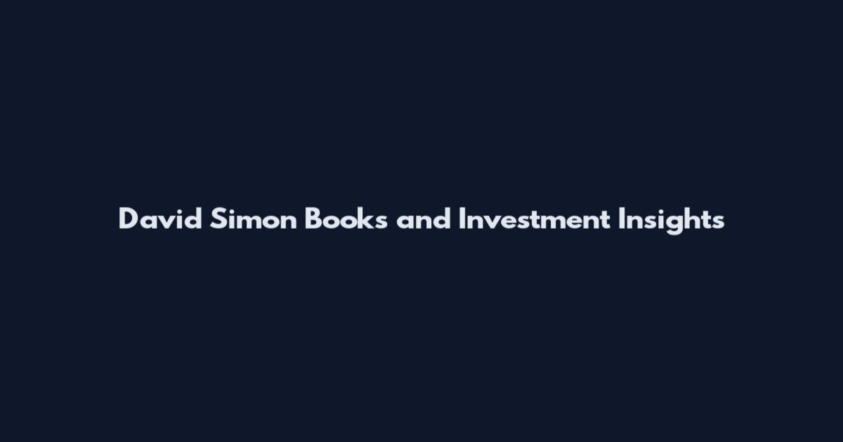 David Simon Books and Investment Insights
