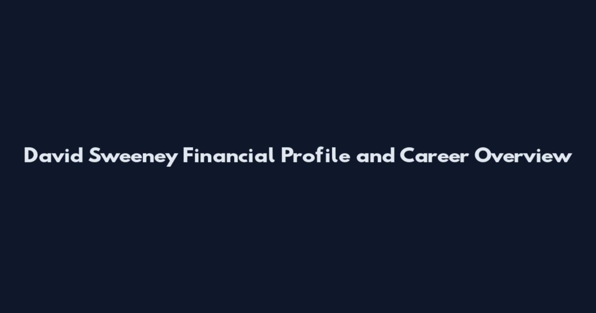 David Sweeney Financial Profile and Career Overview