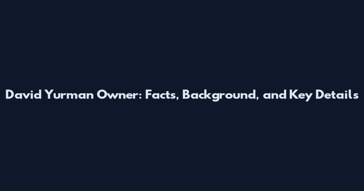 David Yurman Owner: Facts, Background, and Key Details