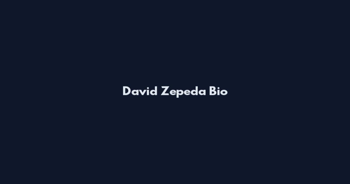 David Zepeda Bio