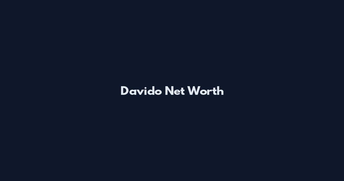 Davido Net Worth
