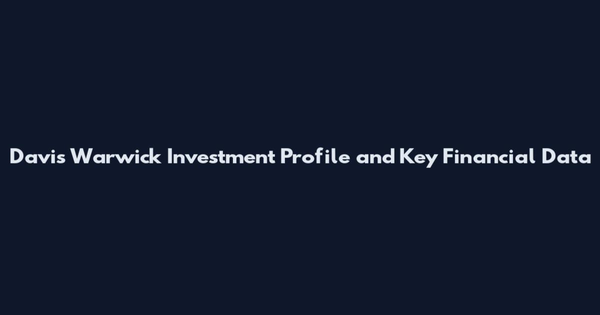 Davis Warwick Investment Profile and Key Financial Data