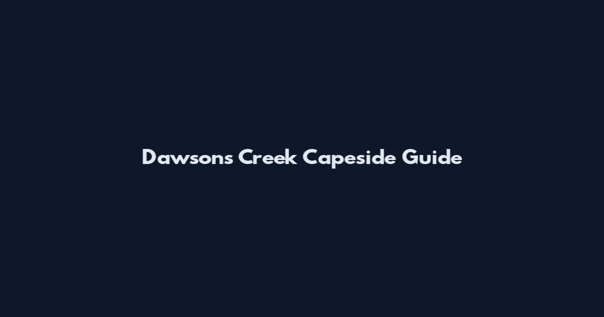 Dawson's Creek Capeside Guide