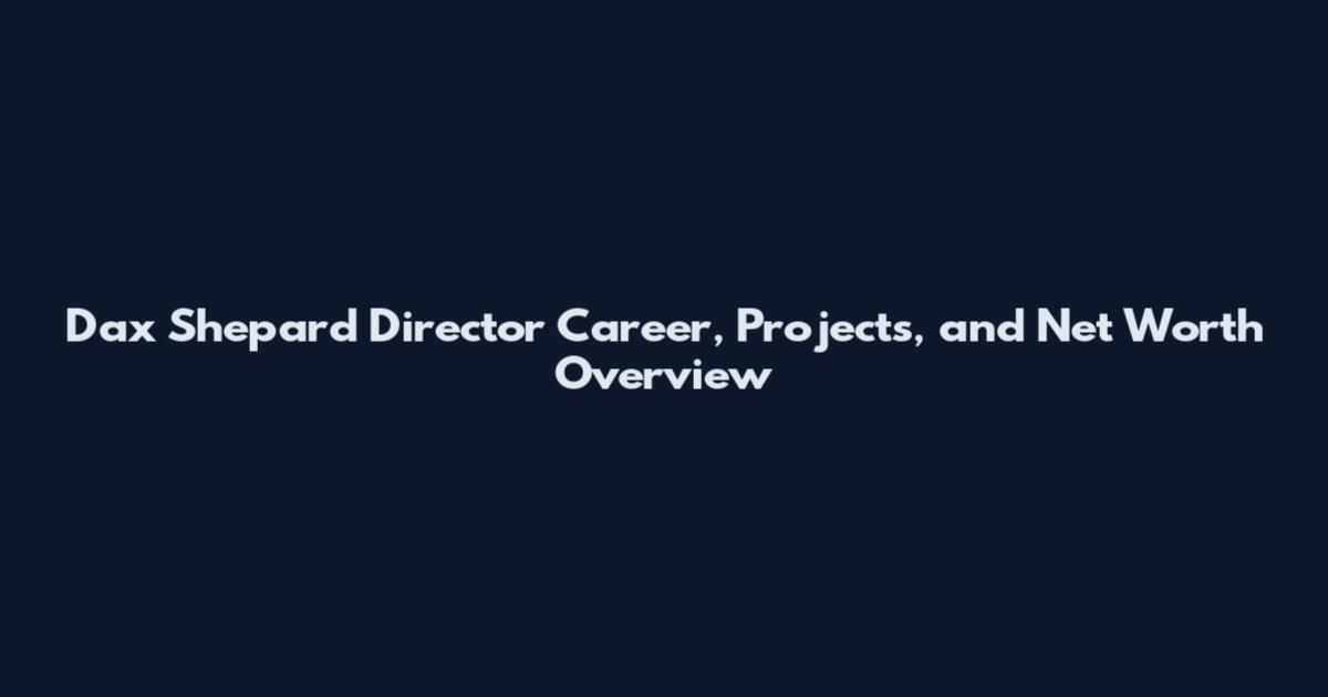 Dax Shepard Director Career, Projects, and Net Worth Overview