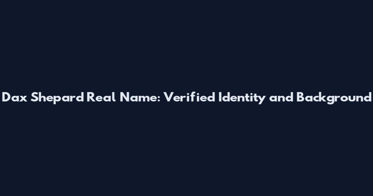 Dax Shepard Real Name: Verified Identity and Background
