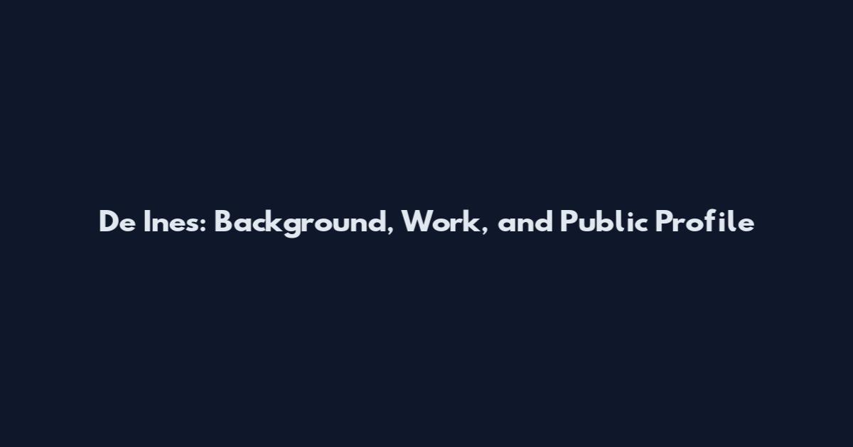 De Ines: Background, Work, and Public Profile