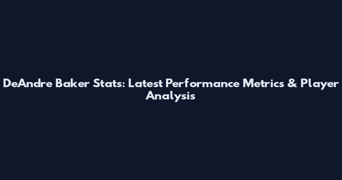 DeAndre Baker Stats: Latest Performance Metrics & Player Analysis