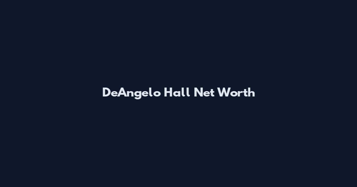DeAngelo Hall Net Worth
