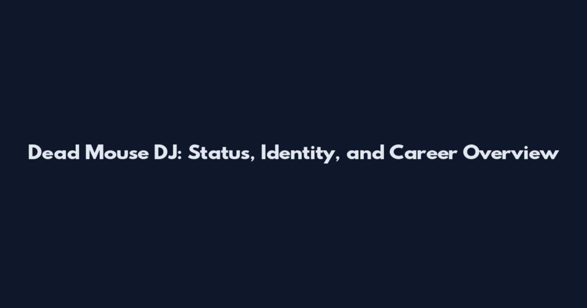 Dead Mouse DJ: Status, Identity, and Career Overview