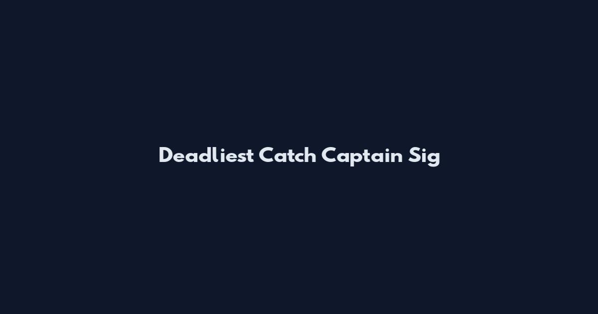 Deadliest Catch Captain Sig