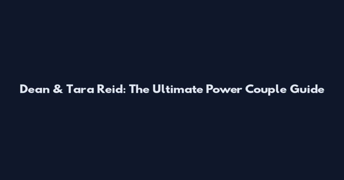 Dean & Tara Reid: The Ultimate Power Couple Guide