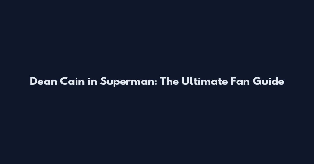 Dean Cain in Superman: The Ultimate Fan Guide