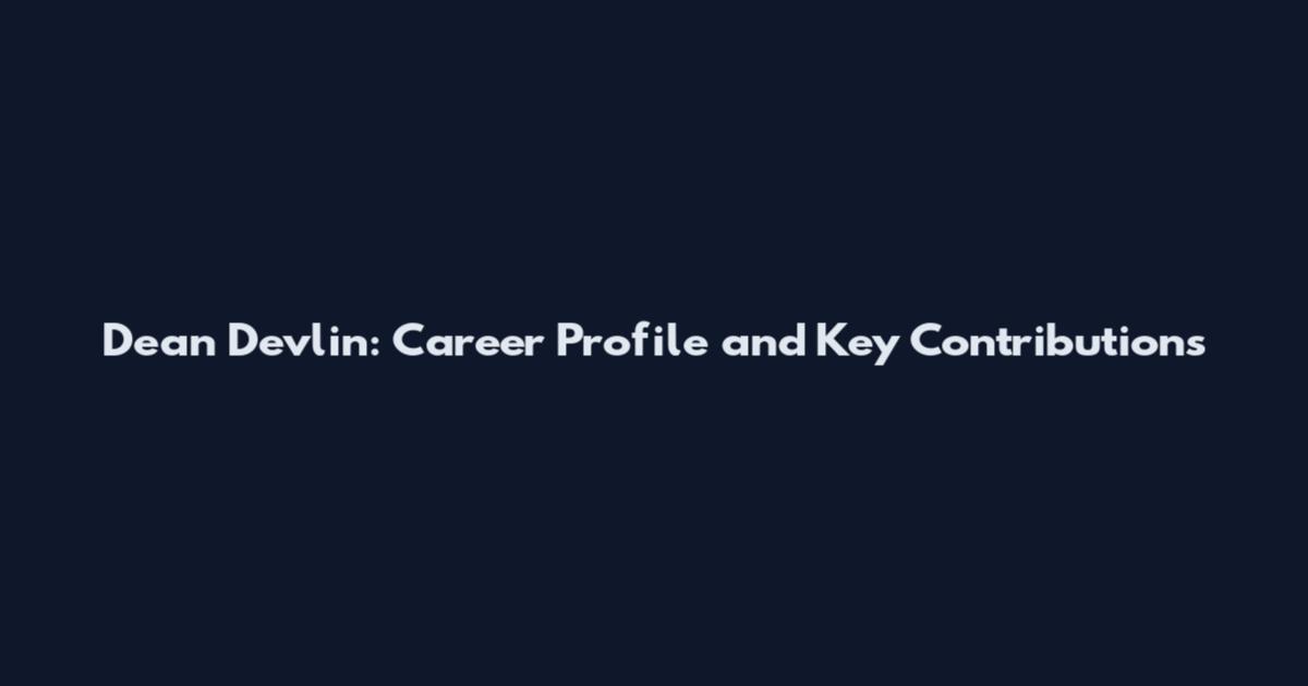 Dean Devlin: Career Profile and Key Contributions