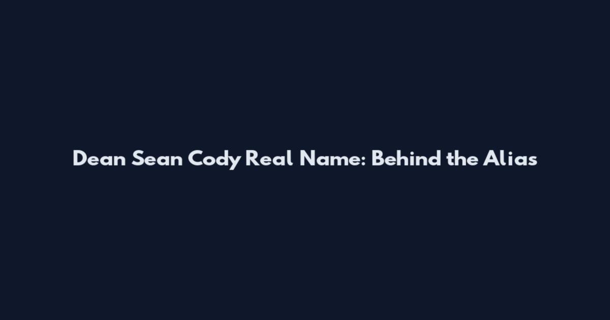 Dean Sean Cody Real Name: Behind the Alias