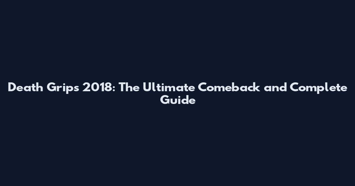 Death Grips 2018: The Ultimate Comeback and Complete Guide