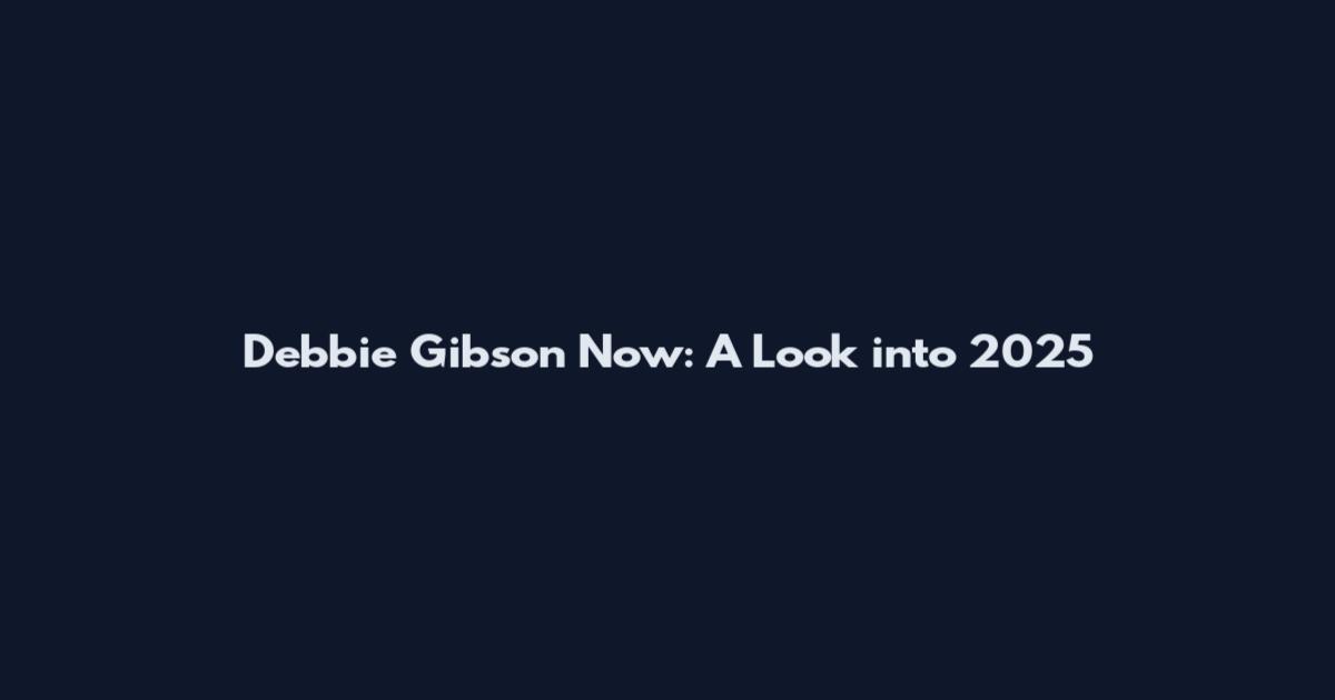 Debbie Gibson Now: A Look into 2025